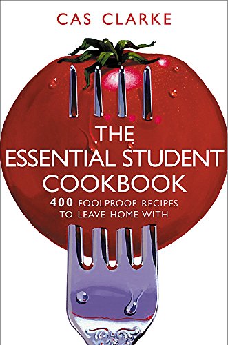Stock image for The Essential Student Cookbook: 400 Foolproof Recipes to Leave Home with: 400 Budget Recipes to Leave Home with for sale by AwesomeBooks
