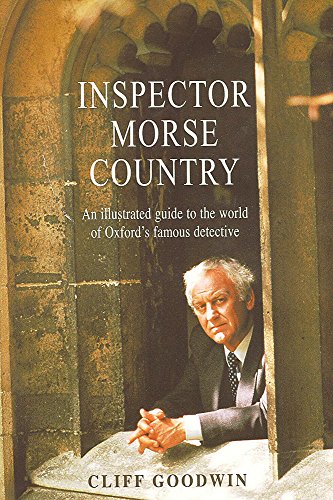 9780755310647: Inspector Morse Country: An Illustrated Guide to the World of Oxford's Famous Detective