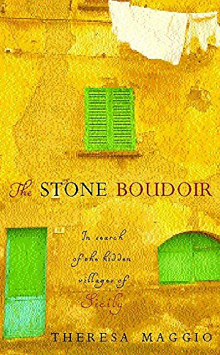 Stock image for The Stone Boudoir: In Search of the Hidden Villages of Sicily for sale by SecondSale