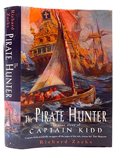 Stock image for The Pirate Hunter: The True Story of Captain Kidd for sale by WorldofBooks