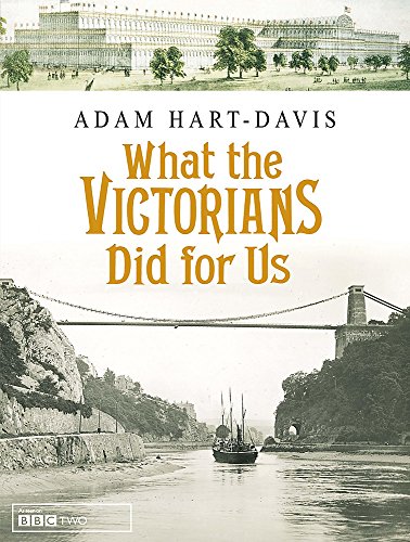 What the Victorians Did for Us (9780755311378) by Hart-Davis, Adam