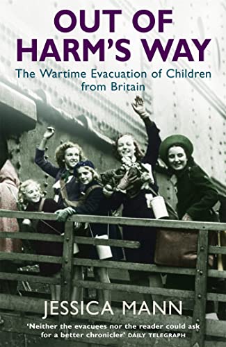 Imagen de archivo de Out of Harm's Way: The Wartime Evacuation of Children from Britain a la venta por WorldofBooks