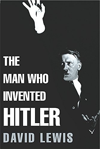 Stock image for The Man Who Invented Hitler for sale by AwesomeBooks
