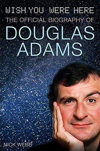 Beispielbild fr Wish You Were Here: The Official Biography of Douglas Adams zum Verkauf von WorldofBooks