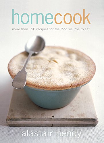 Imagen de archivo de Home Cook: Over 150 Recipes for the Food We Love to Eat a la venta por AwesomeBooks