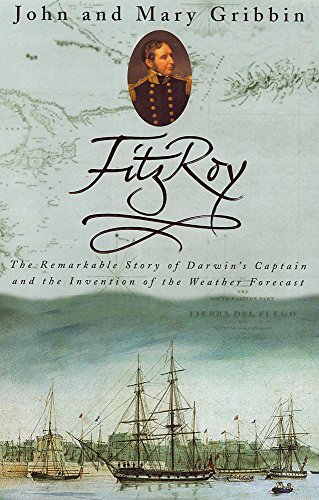 Beispielbild fr FitzRoy : The Remarkable Story of Darwin's Captain and the Invention of the Weather Forecast zum Verkauf von Better World Books