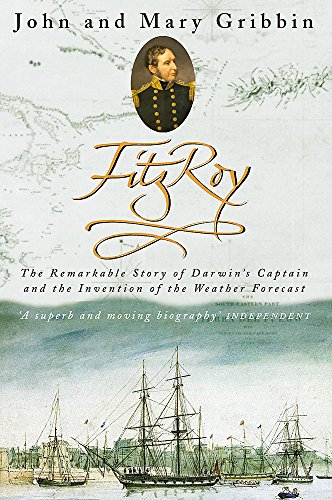 Imagen de archivo de Fitzroy : The Remarkable Story of Darwin's Captain and the Invention of the Weather Forecast a la venta por Better World Books: West