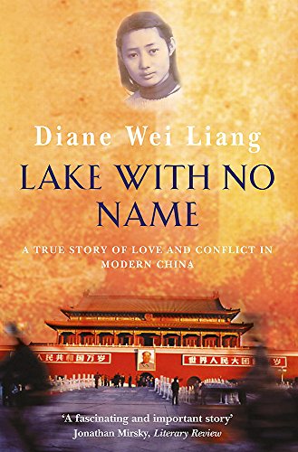 Imagen de archivo de Lake with No Name: A True Story of Love and Conflict in Modern China a la venta por WorldofBooks