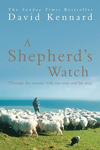 9780755312351: A Shepherd's Watch : Through the Seasons With One Man and His Dogs