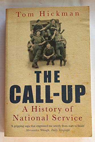 Stock image for The Call-Up: A History of National Service for sale by AwesomeBooks