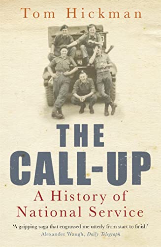 Stock image for The Call-Up: A History of National Service for sale by AwesomeBooks