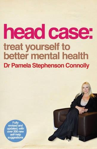 Head Case: Treat Yourself to Better Mental Health (9780755312825) by Connolly, Dr. Pamela Stephenson