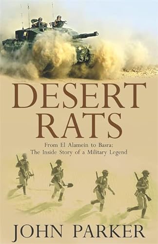 9780755312887: Desert Rats From El Alamein to Basra: The Inside Story of a Military Legend