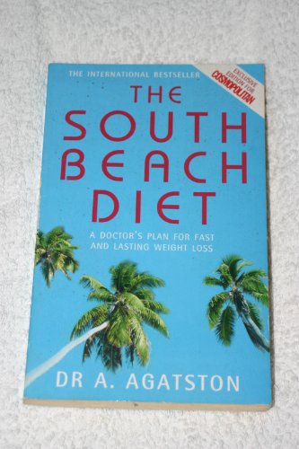 Imagen de archivo de THE SOUTH BEACH DIET: A DOCTOR'S PLAN FOR FAST AND LASTING WEIGHT LOSS. a la venta por ThriftBooks-Dallas