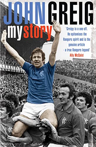 Stock image for John Greig: My Story for sale by WorldofBooks