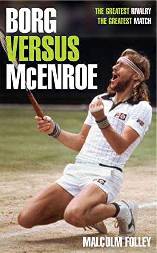 Imagen de archivo de Borg versus McEnroe: The Greatest Rivalry, the Greatest Match a la venta por WorldofBooks