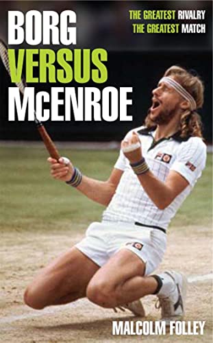 Stock image for Borg versus McEnroe: The Greatest Rivalry, the Greatest Match for sale by WorldofBooks