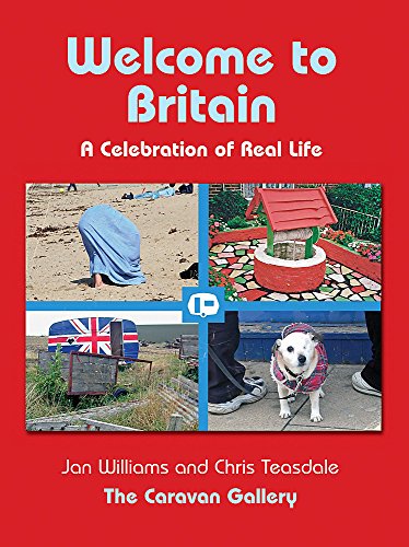 Stock image for Welcome to Britain: A Celebration of Real Life for sale by Wonder Book