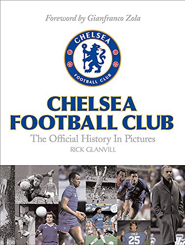 Beispielbild fr Chelsea Football Club: The Official History in Pictures zum Verkauf von AwesomeBooks