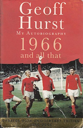 Stock image for 1966 and All That: My Autobiography. Updated 40th Anniverary Edition 1966-2006 for sale by Reuseabook