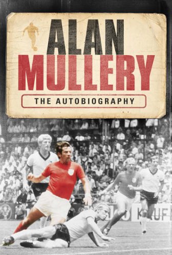 Stock image for Alan Mullery: The Autobiography for sale by AwesomeBooks