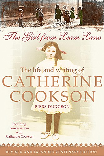 Stock image for The Girl from Leam Lane: The Life and Writing of Catherine Cookson for sale by AwesomeBooks