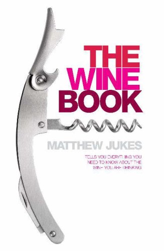 Beispielbild fr The Wine Book: Tells You Everything You Need to Know About the Wine You're Drinking zum Verkauf von WorldofBooks
