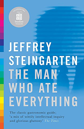 The Man Who Ate Everything (20-20 Special Edition) - Steingarten, Jeffrey