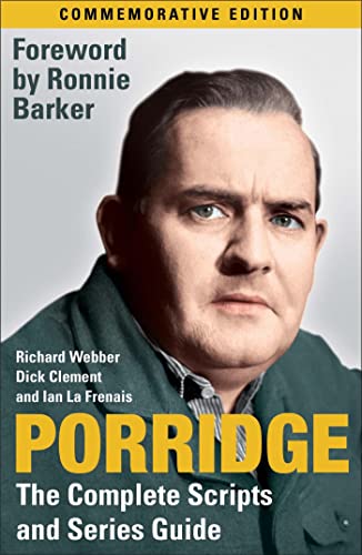 Beispielbild fr Porridge: The Complete Scripts and Series Guide zum Verkauf von Blackwell's