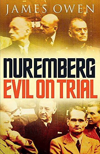 Stock image for Nuremberg: Evil on Trial. James Owen for sale by ThriftBooks-Atlanta