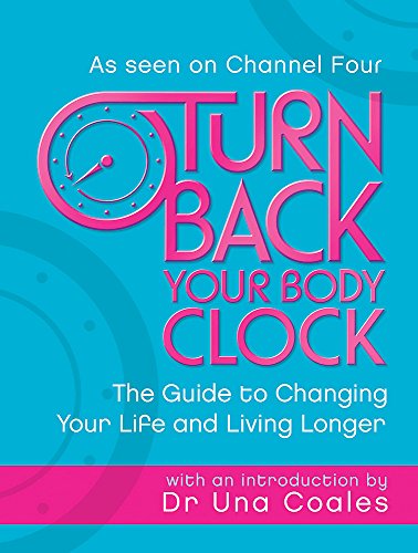 Beispielbild fr Turn Back Your Body Clock: The Guide to Changing Your Life and Living Longer zum Verkauf von Reuseabook