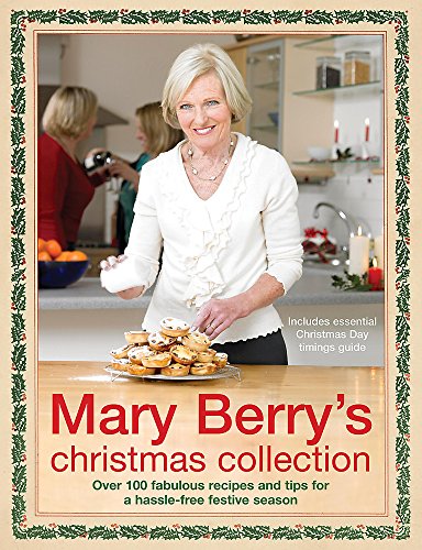 Stock image for Mary Berry's Christmas Collection: Over 100 Fabulous Recipes and Tips for a Trouble-Free Festive Season for sale by WorldofBooks