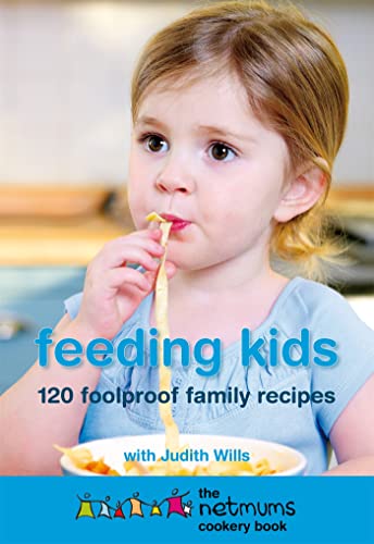 Beispielbild fr Feeding Kids: The Netmums Cookery Book zum Verkauf von AwesomeBooks