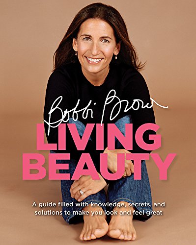 Stock image for Bobbi Brown Living Beauty for sale by AwesomeBooks