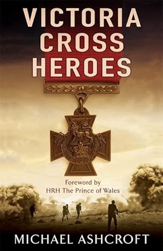 Victoria Cross Heroes: Men of Valour