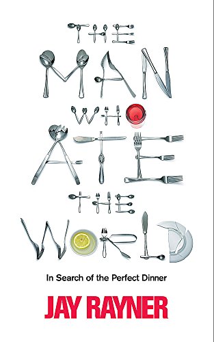 Beispielbild fr The Man Who Ate The World: In Search of the Perfect Dinner zum Verkauf von AwesomeBooks