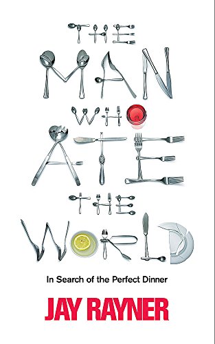 Stock image for The Man Who Ate The World: In Search of the Perfect Dinner for sale by AwesomeBooks