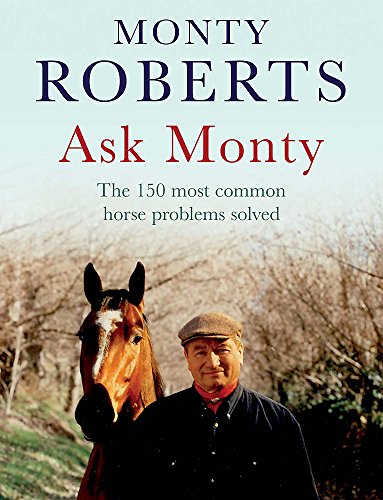 Beispielbild fr Ask Monty: The 150 most common horse problems solved zum Verkauf von WorldofBooks