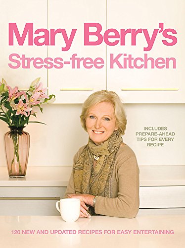 Beispielbild fr Mary Berry's Stress-free Kitchen: 120 New and Improved Recipes for Easy Entertaining zum Verkauf von AwesomeBooks