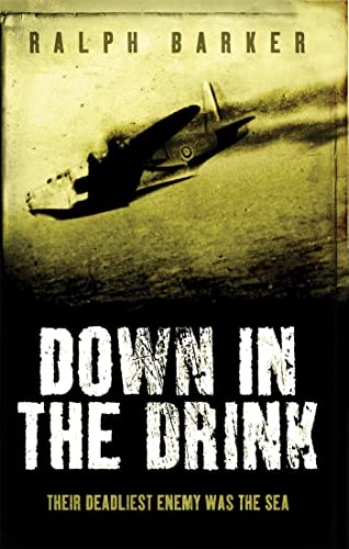 Imagen de archivo de Down in the Drink: Their Deadliest Enemy Was the Sea a la venta por WorldofBooks