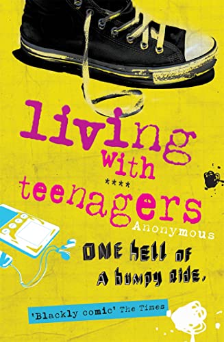 Imagen de archivo de Living with Teenagers: One Hell of a Bumpy Ride a la venta por WorldofBooks
