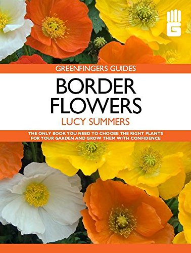 Stock image for Greenfingers Guides: Border Flowers (The Hungry Student) for sale by WorldofBooks