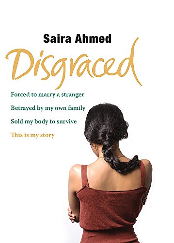 Beispielbild fr Disgraced: Forced to Marry a Stranger, Betrayed by My Own Family, Sold My Body to Survive, This is My Story zum Verkauf von AwesomeBooks