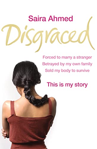 Beispielbild fr Disgraced: Forced to Marry a Stranger, Betrayed by My Own Family, Sold My Body to Survive, This is My Story zum Verkauf von WorldofBooks