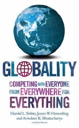 Imagen de archivo de Globality : Competing with Everyone from Everywhere for Everything a la venta por Better World Books