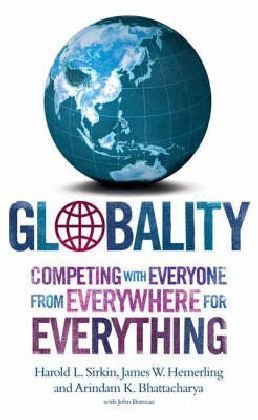 Stock image for Globality : Competing with Everyone from Everywhere for Everything for sale by Better World Books