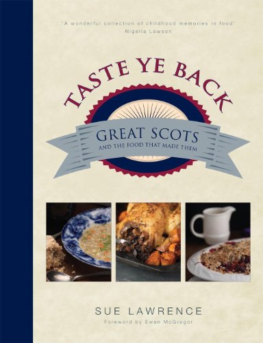 Imagen de archivo de Taste Ye Back: Great Scots and the Food That Made Them a la venta por Zoom Books Company