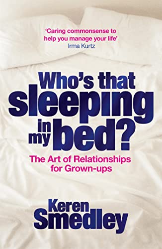 9780755318810: Who's That Sleeping in My Bed?: The Art of Successful Relationships for Grown-Ups