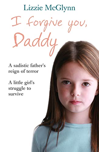 Stock image for I Forgive You, Daddy for sale by Blackwell's