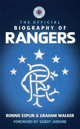 Beispielbild fr The Official Biography of Rangers zum Verkauf von St Vincent de Paul of Lane County